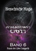 Henochische Magie - Band 6