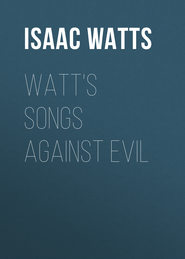 Watt\'s Songs Against Evil