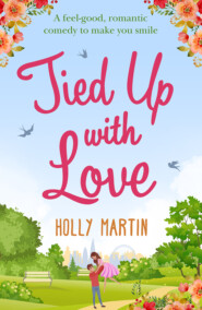 Tied Up With Love: A feel-good, romantic comedy to make you smile
