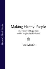 Making Happy People: The nature of happiness and its origins in childhood