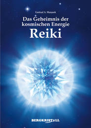 Das Geheimnis der kosmischen Energie Reiki