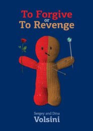 To Forgive or To Revenge. Collection of articles
