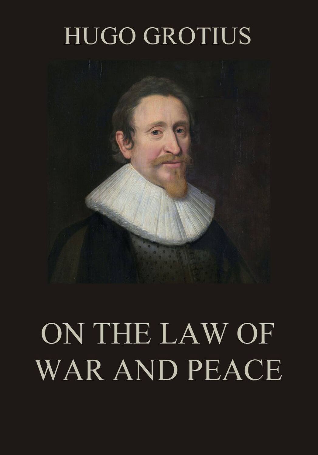 On the Law of War and Peace - Hugo Grotius ЛитРес.