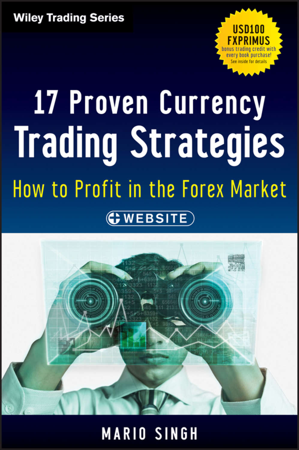17 proven currency trading strategies how to profit in the forex market mario singh