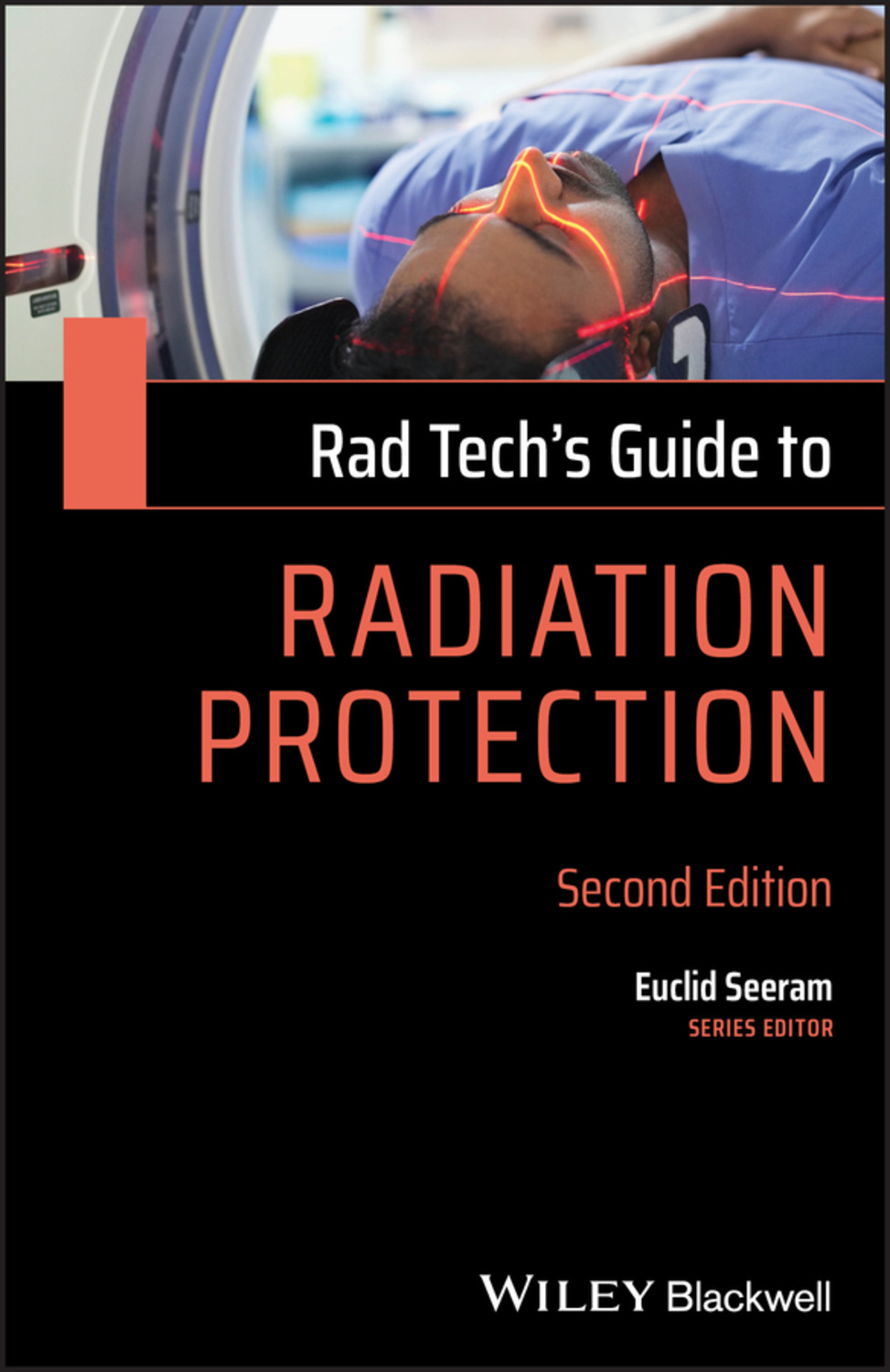 Euclid Seeram, Rad Tech's Guide to Radiation Protection read online
